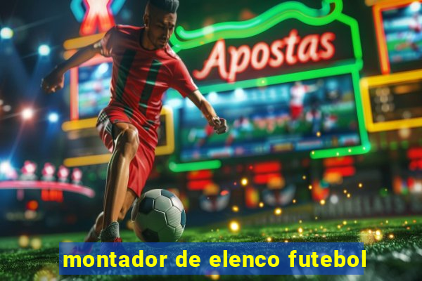 montador de elenco futebol